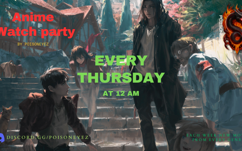 Join the Poisoneyez Anime Movie Watch Party!