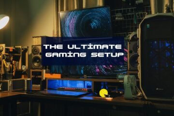 The Ultimate Gaming Setup: Gear, Gadgets, and Tips